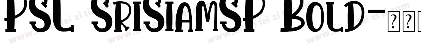 PSL SriSiamSP Bold字体转换